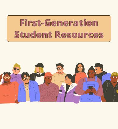 First Generation Student Resources